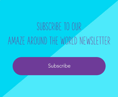 SUBSCRIBE TO AMAZE AROUND THE WORLD NEWSLETTER